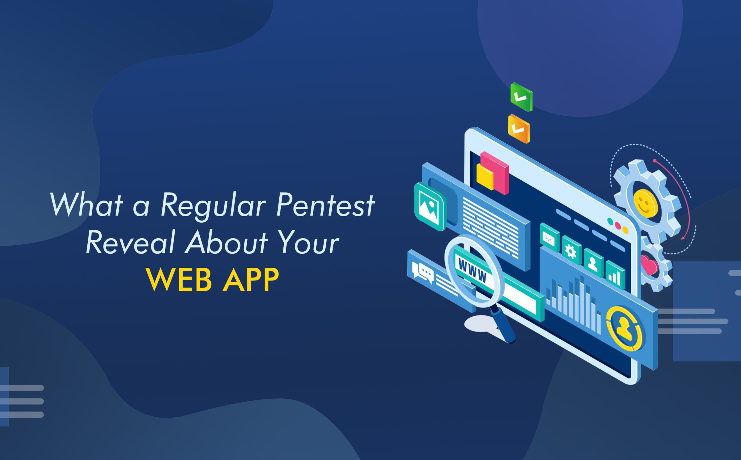 What a Regular Pentest Can Reveal About Your Web App cover image